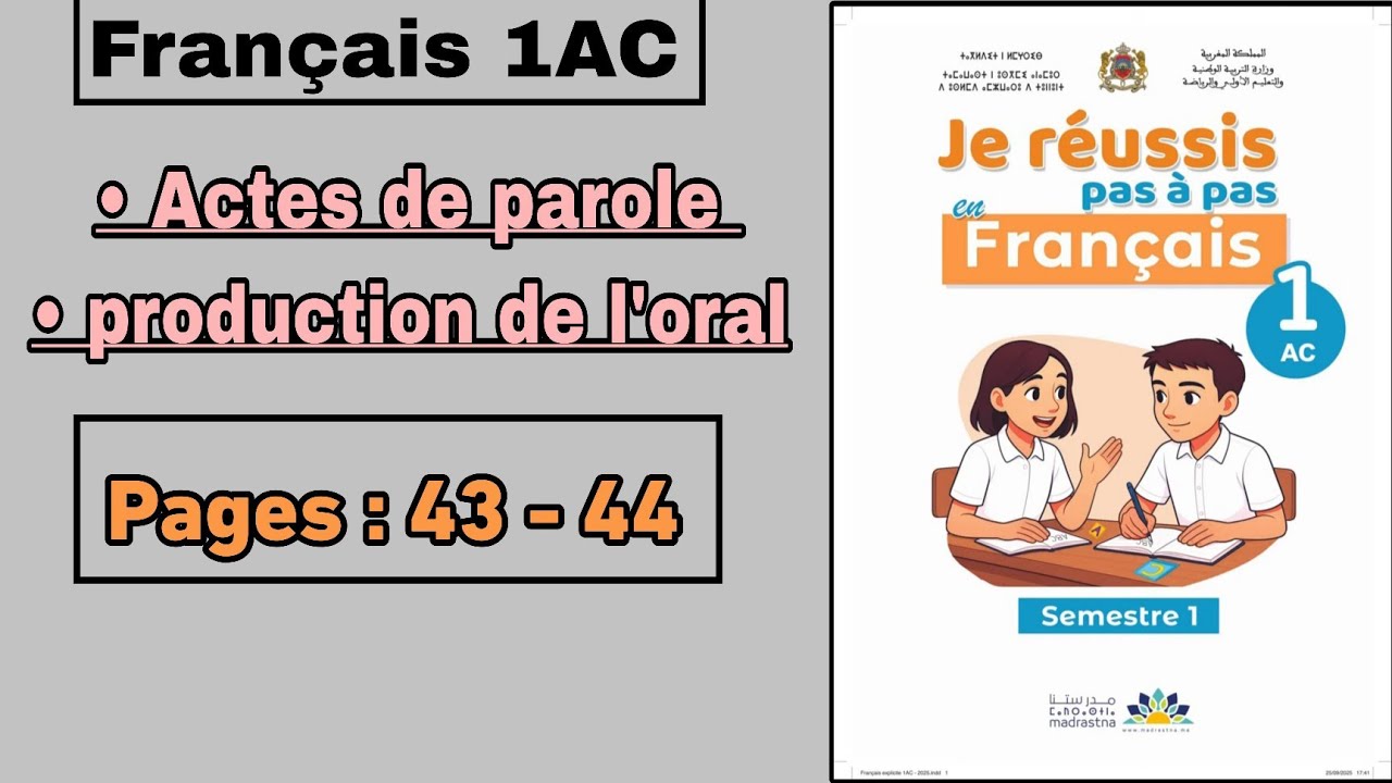 Français 1AC | Actes de parole : p43 | production de l'oral : p44