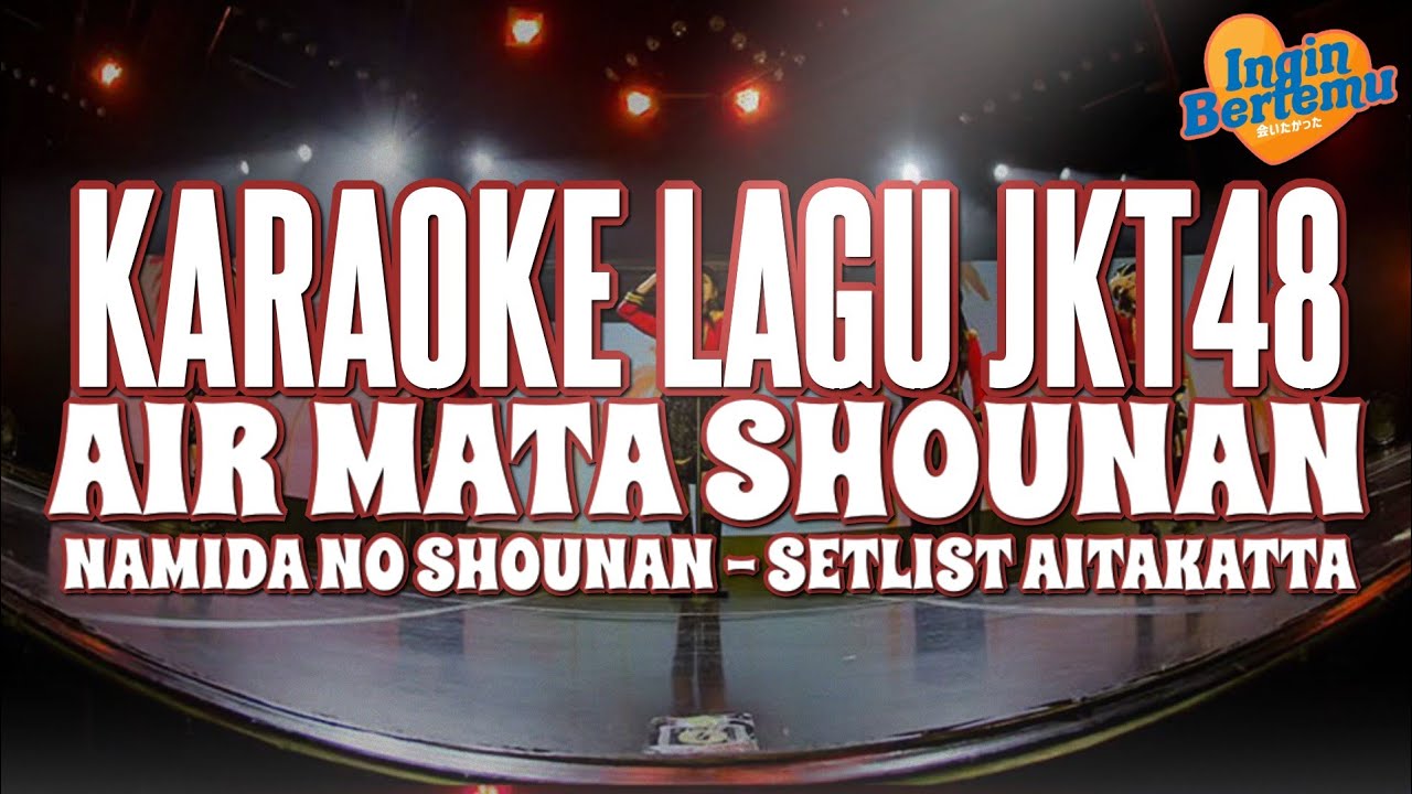 KARAOKE JKT48 - Air mata Shounan (Namida No Shounan)
