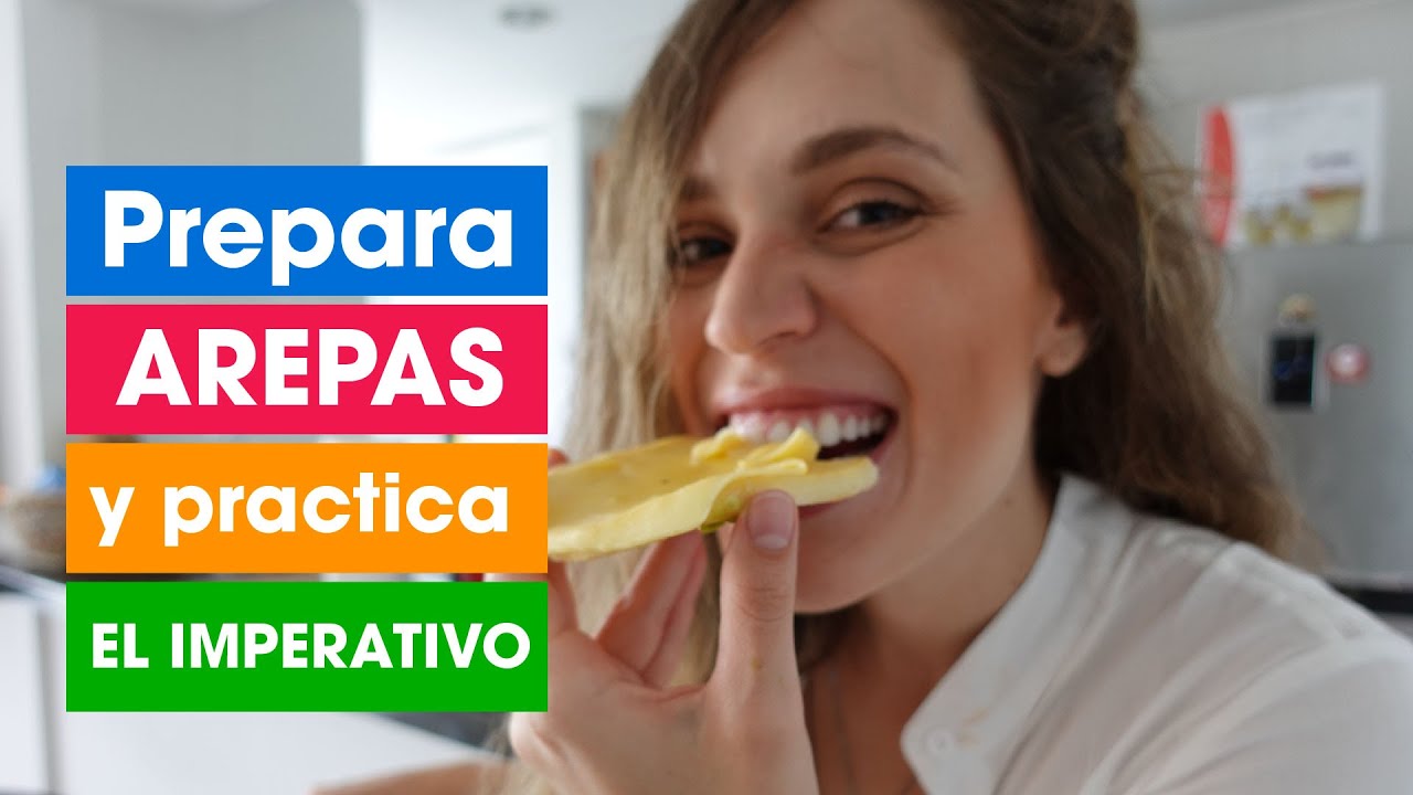 RECETA PARA HACER AREPAS: Practica el imperativo en español | Español con María