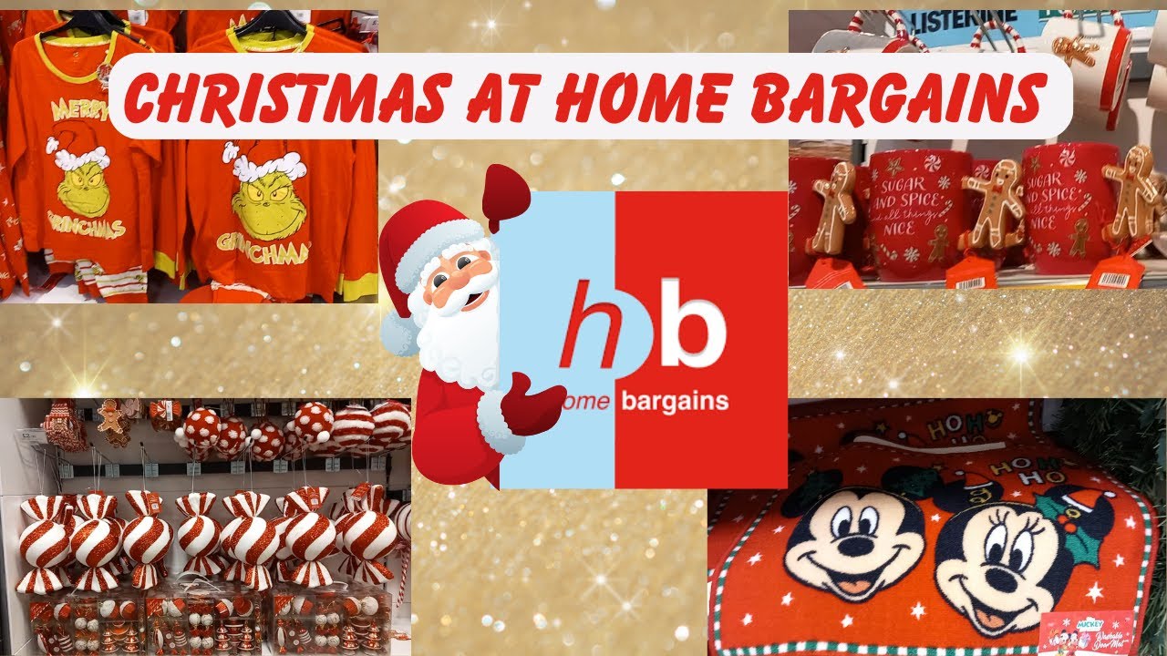 CHRISTMAS HAS ARRIVED  AT HOME BARGAINS