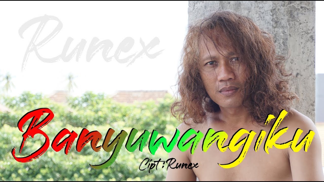 Runex - Banyuwangiku ( Official Music Video )