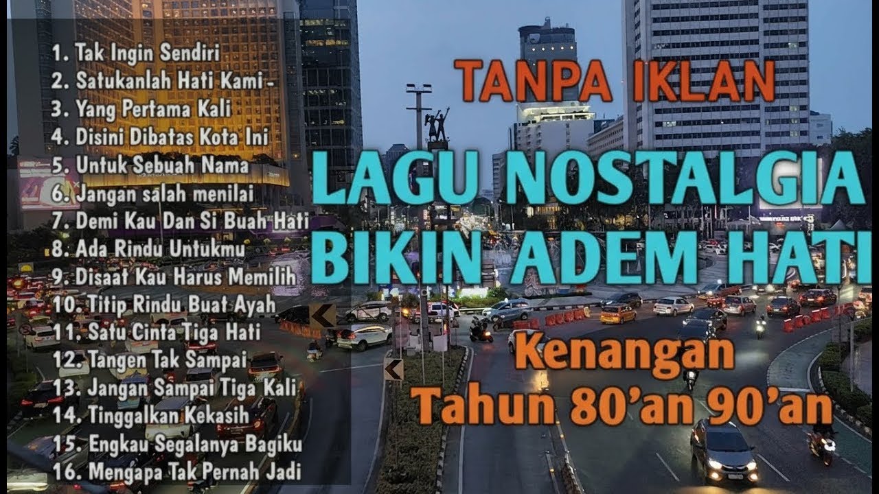 TANPA IKLAN | Lagu Nostalgia Bikin Hati Adem || Lagu Kenangan 80an 90an