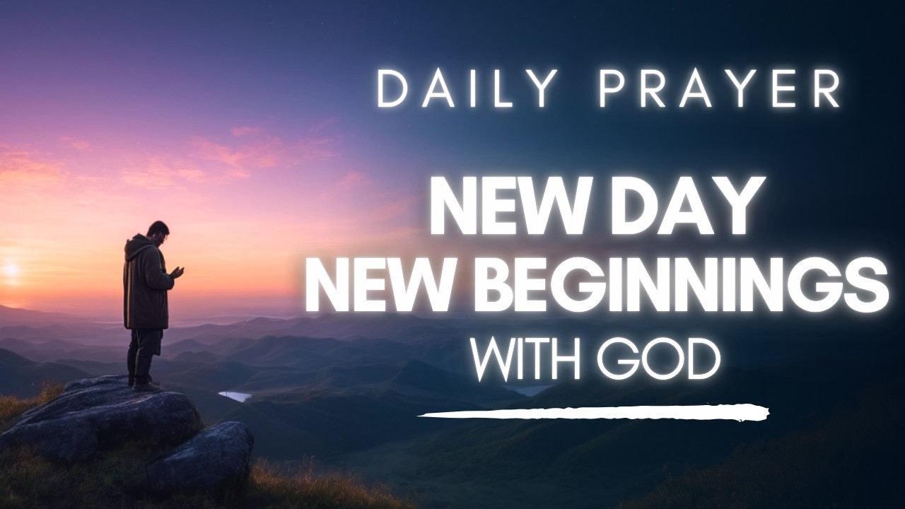 Start Fresh With God | Prayer for New Beginnings With God