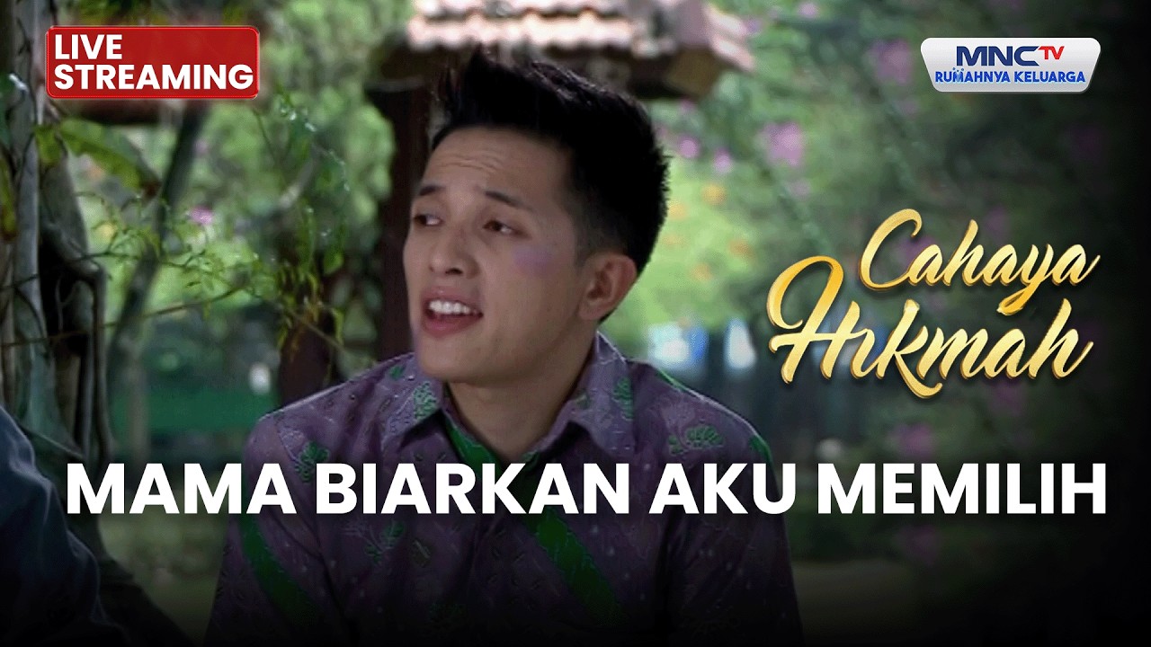🔴MAMA BIARKAN AKU MEMILIH | LIVE CAHAYA HIKMAH | 9 FEBUARI 2026