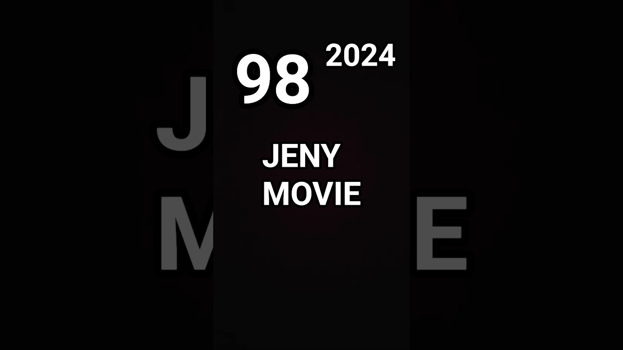 episode 98 JENY MOVIE 2024