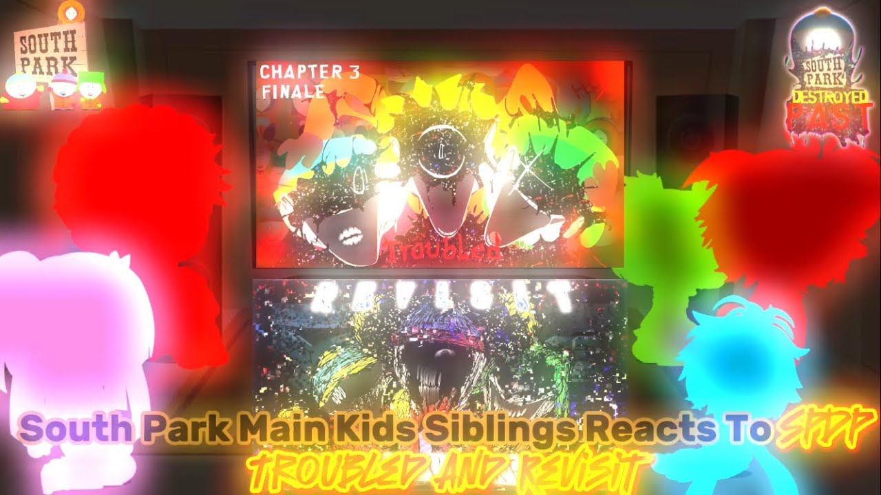 South Park Main Kids Siblings Reacts To Troubled V2 And Revisit