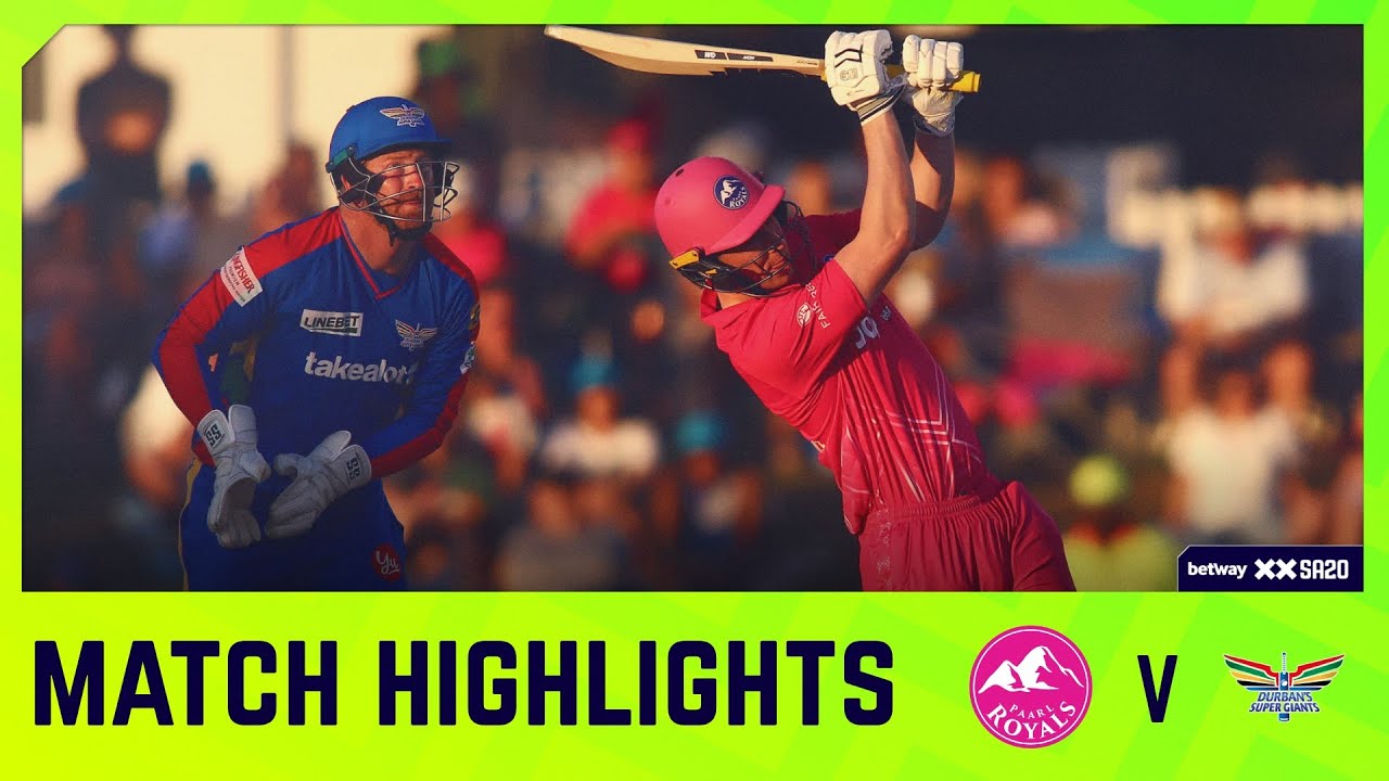 Paarl Royals vs Durban's Super Giants | Match 23 Highlights