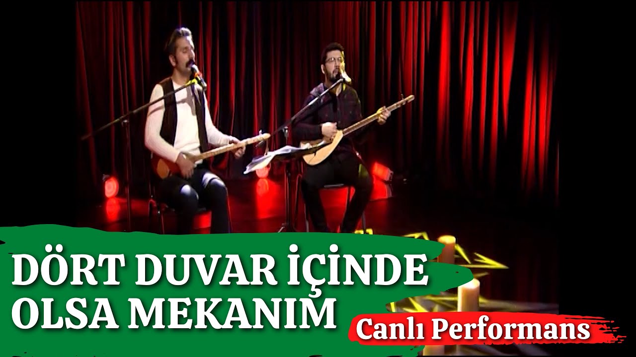 Dört Duvar İçinde Olsa Mekanım - Ata DURAK & Emre BAKAR -  [ CANLI PERFORMANS ]