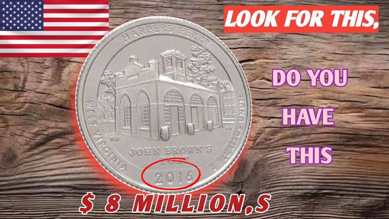 DO YOU HAVE THESE TOP MOST VALUABLE 2016-D HARPERS FERRY QUARTER   WORTH TODAY MONEY.