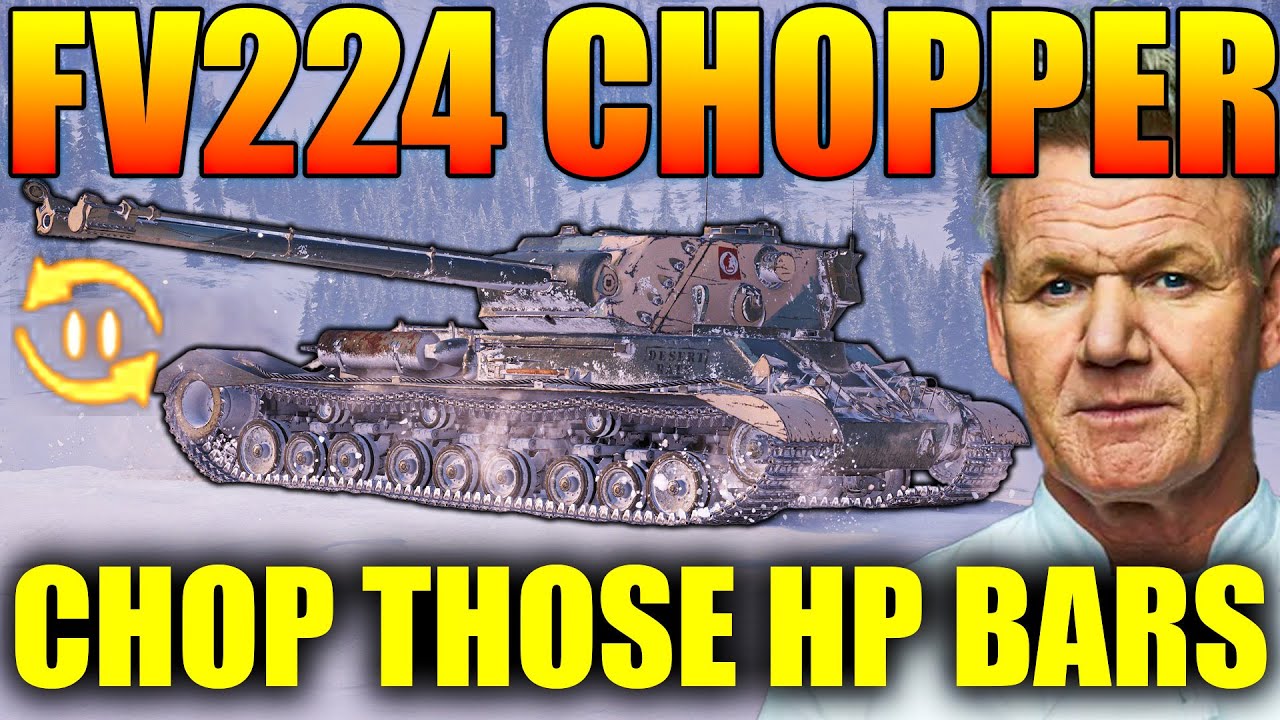Chop Those HP Bars Like Butter in the FV224 Chopper!