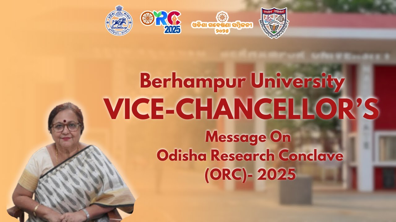 Vice-Chancellor’s Message On Odisha Research Conclave (ORC)- 2025 || Berhampur University