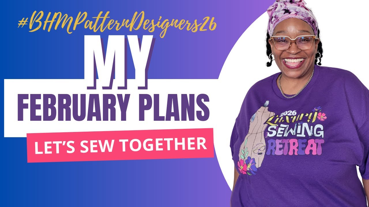 [942]My Sewing Plans For February 2026 #BHMPatternDesigners26