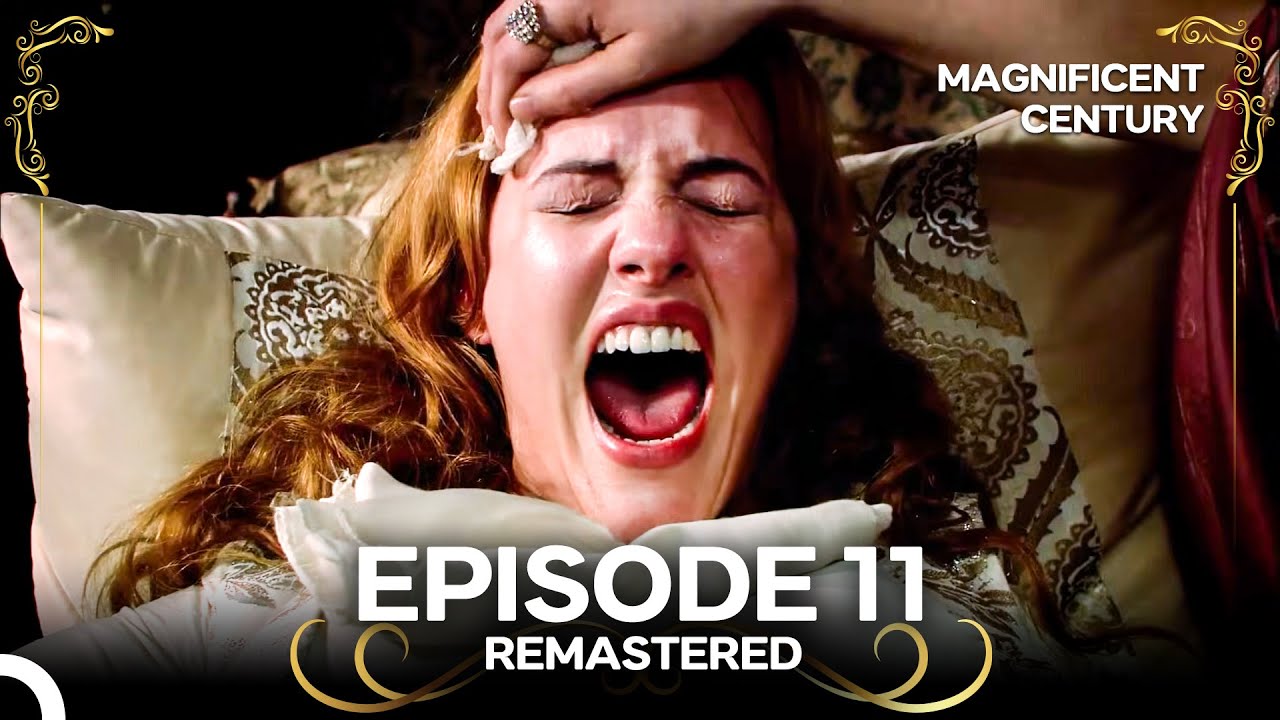 Magnificent Century Episode 11 – REMASTERED (English Subtitle)