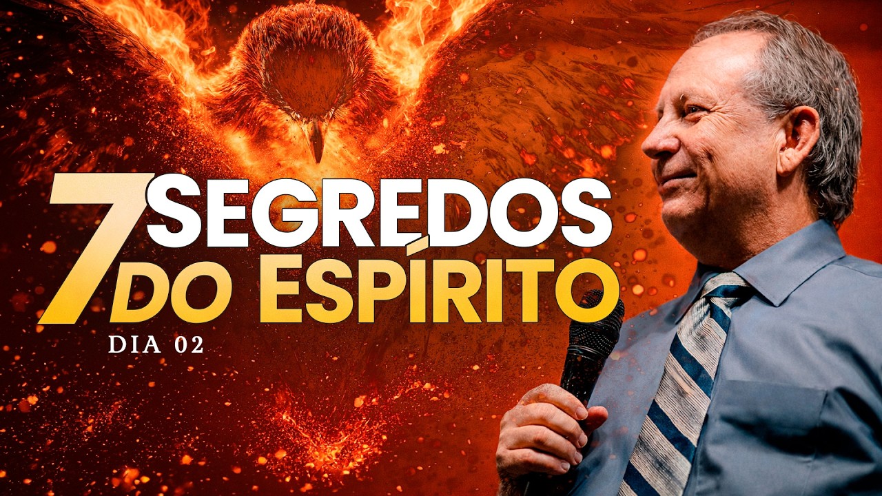 7 SEGREDOS DO ESPÍRITO - Dia 2 - O Poder do Espírito Santo