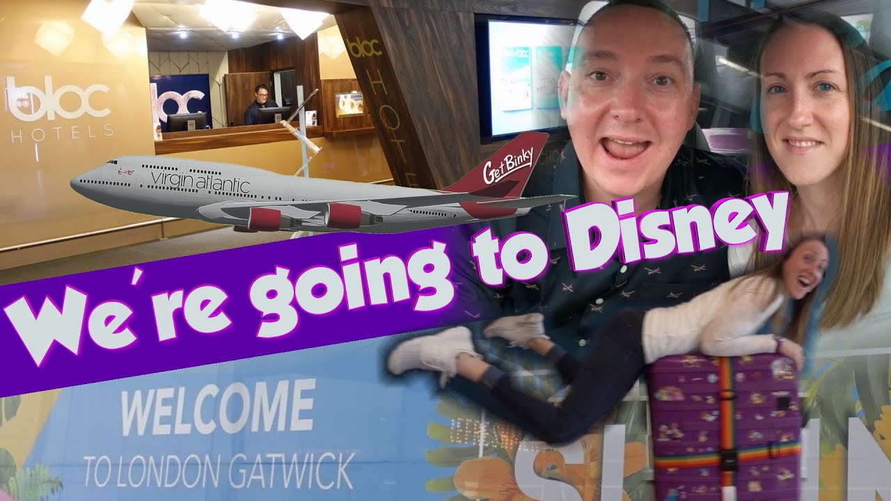 ITS PRE DISNEY TRAVEL DAY - Travel Vlog to Gatwick Airport - Bloc Hotel | VIP ROOM TOUR.