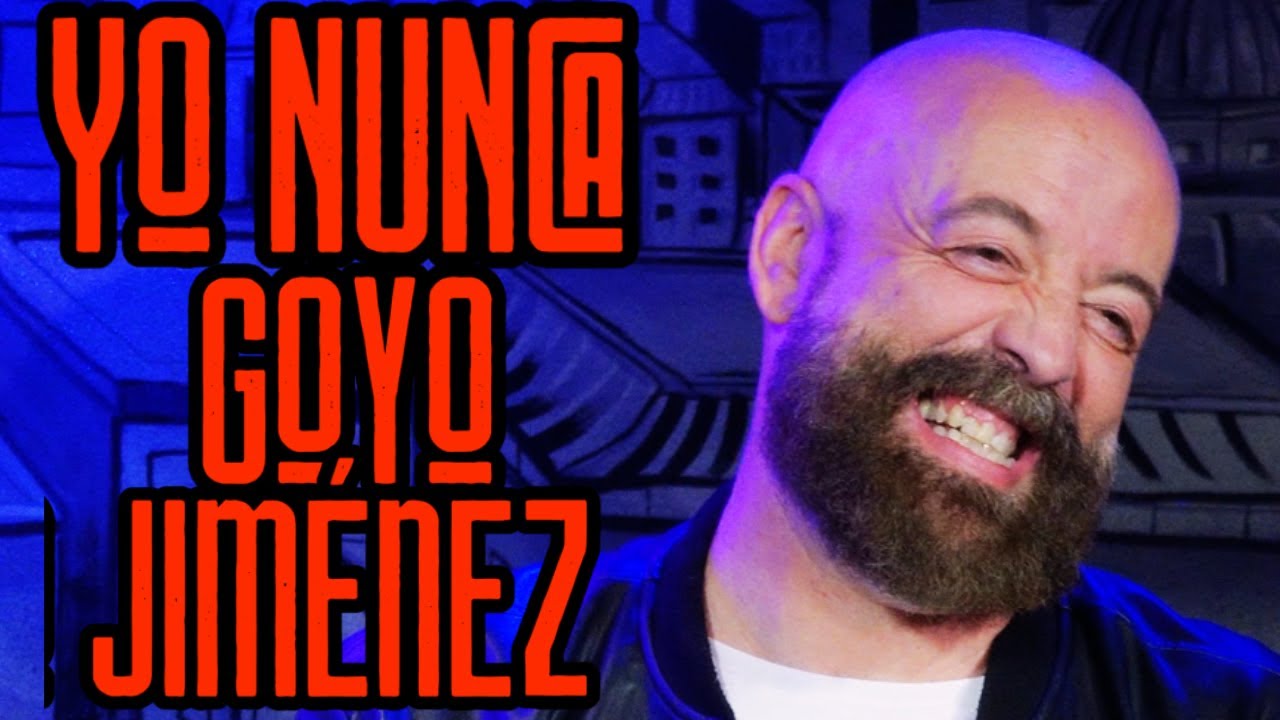 YO NUNCA GOYO JIMÉNEZ
