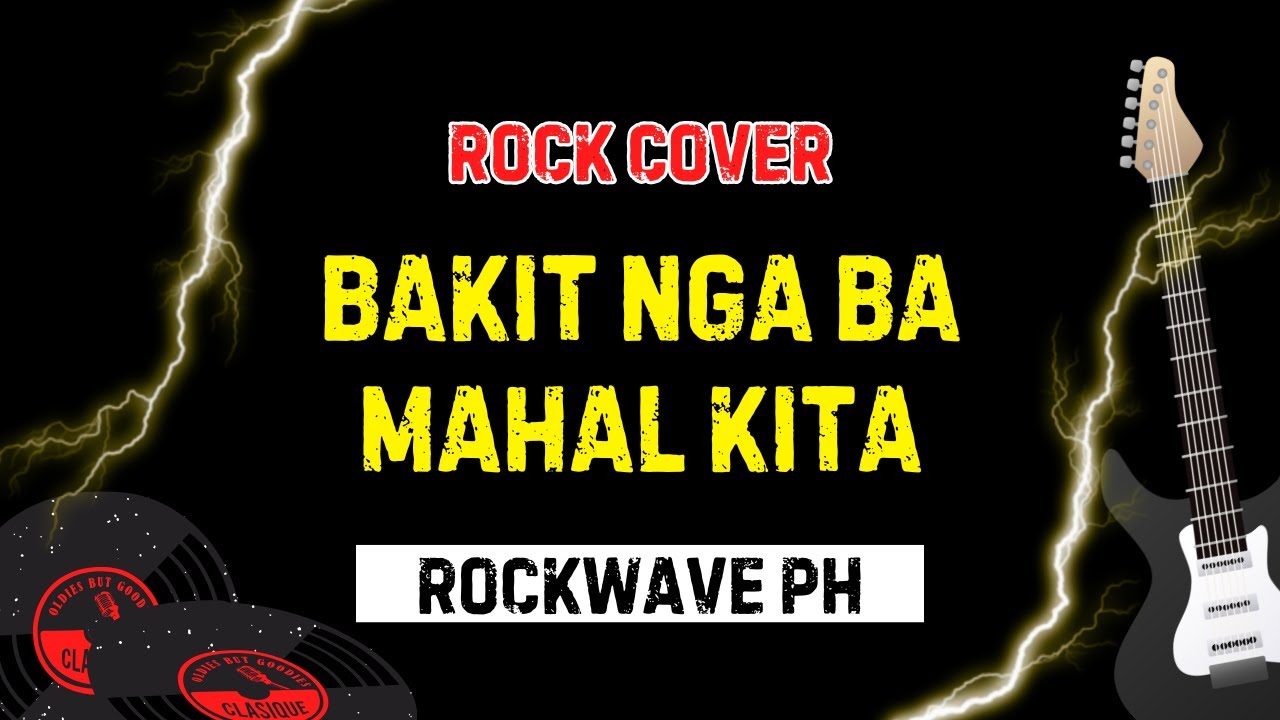 Rockwave PH - Bakit Nga Ba Mahal Kita (Rock Cover)