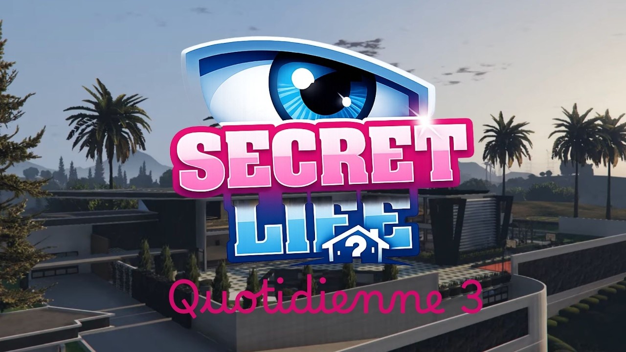 👁️SECRET LIFE S1 : QUOTIDIENNE 3 : Des GUEST qui sème le doute !