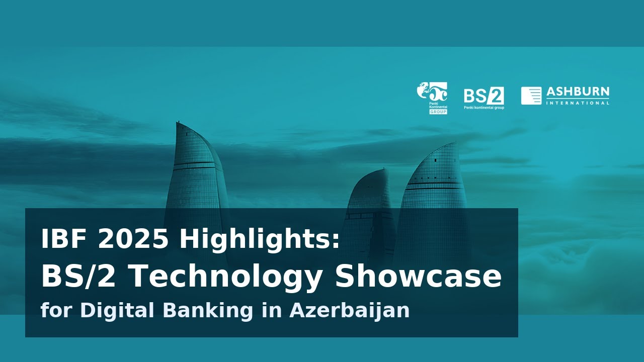 IBF 2025 Highlights: BS/2 Technology Showcase for Digital Banking in Azerbaijan