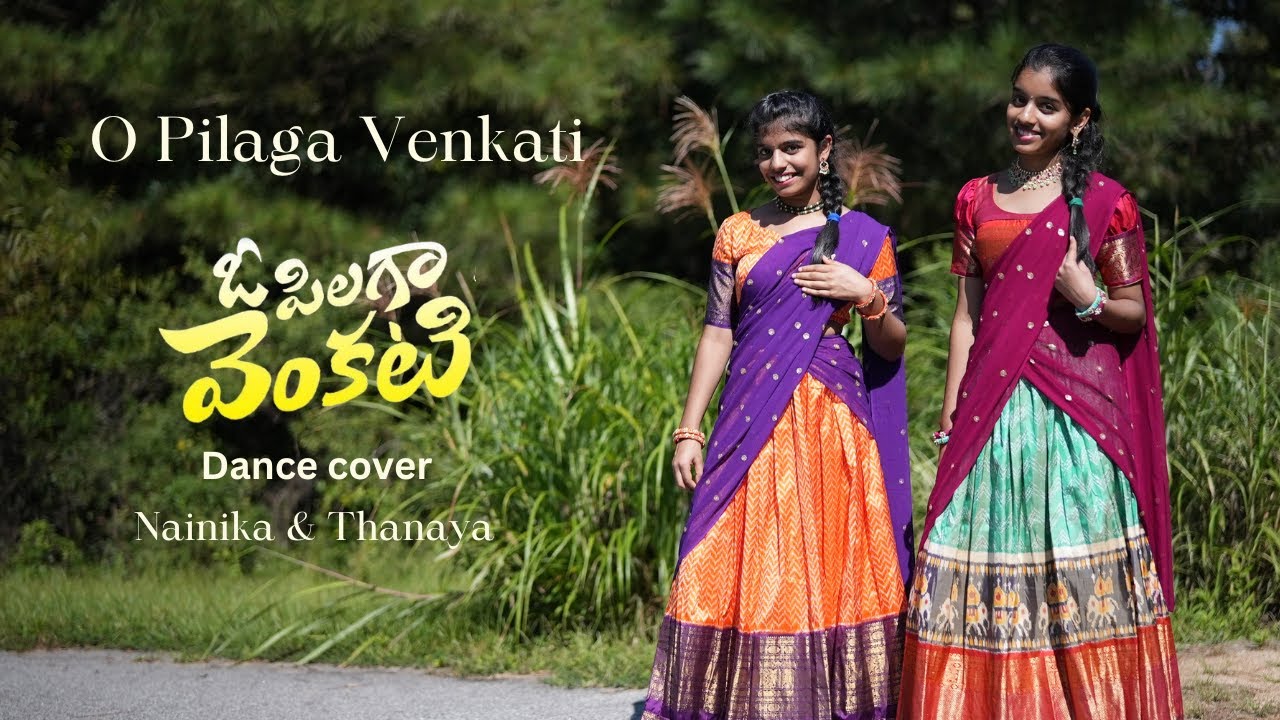 O Pilaga Venkati | Dance cover | Nainika & Thanaya