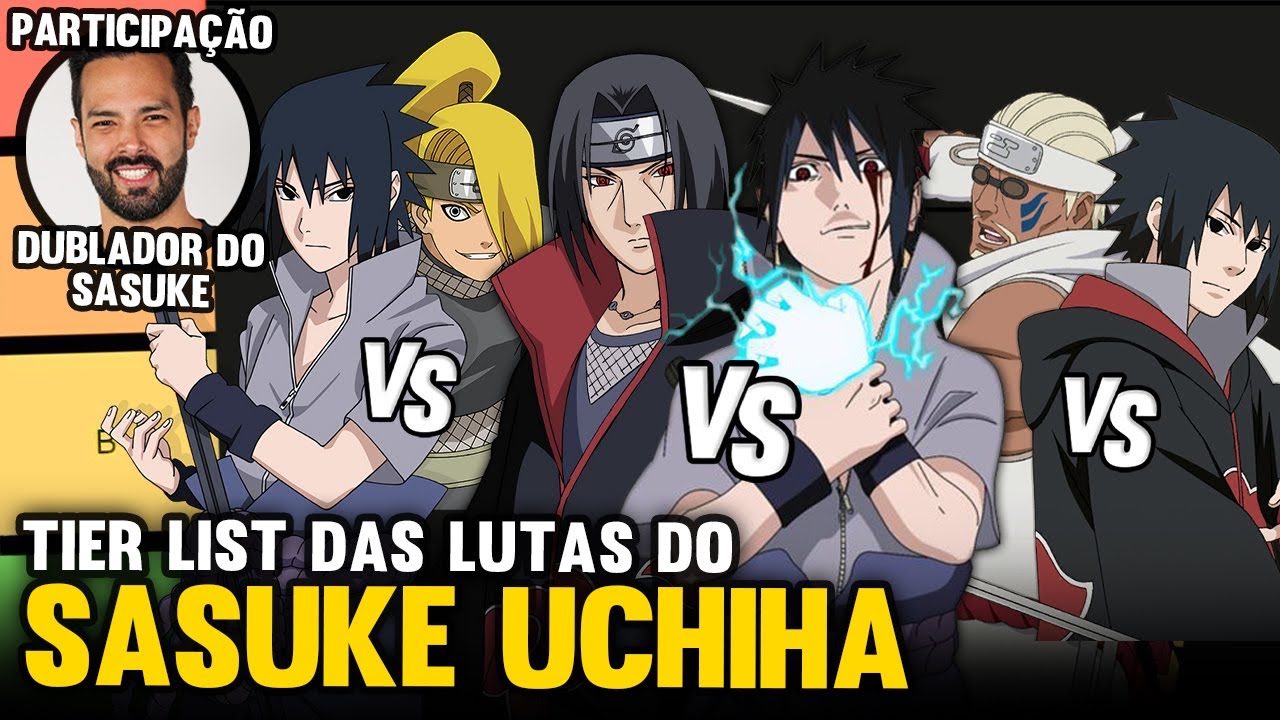 TIER LIST RANKEANDO TODAS AS LUTAS DO SASUKE UCHIHA - FT. KUMODE (DUBLADOR DO SASUKE)