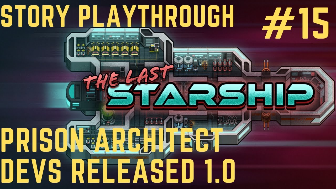 Полная версия игры The Last Starship от Prison Architect Devs #15