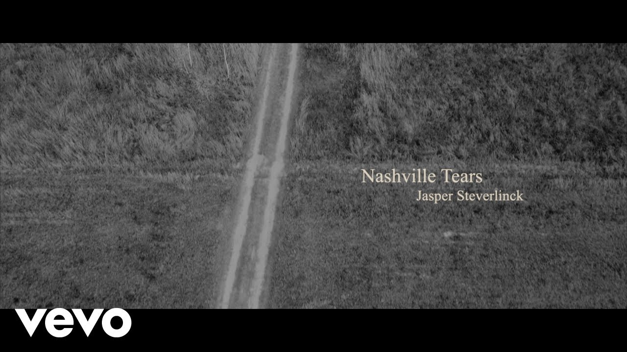 Jasper Steverlinck - Nashville Tears (Lyric Video)