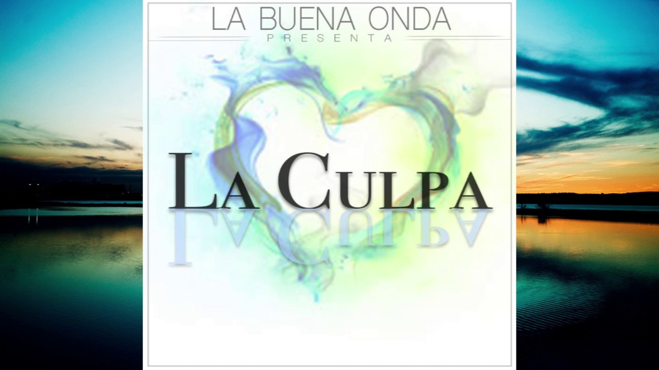 La Buena Onda - La Culpa (Official Audio)
