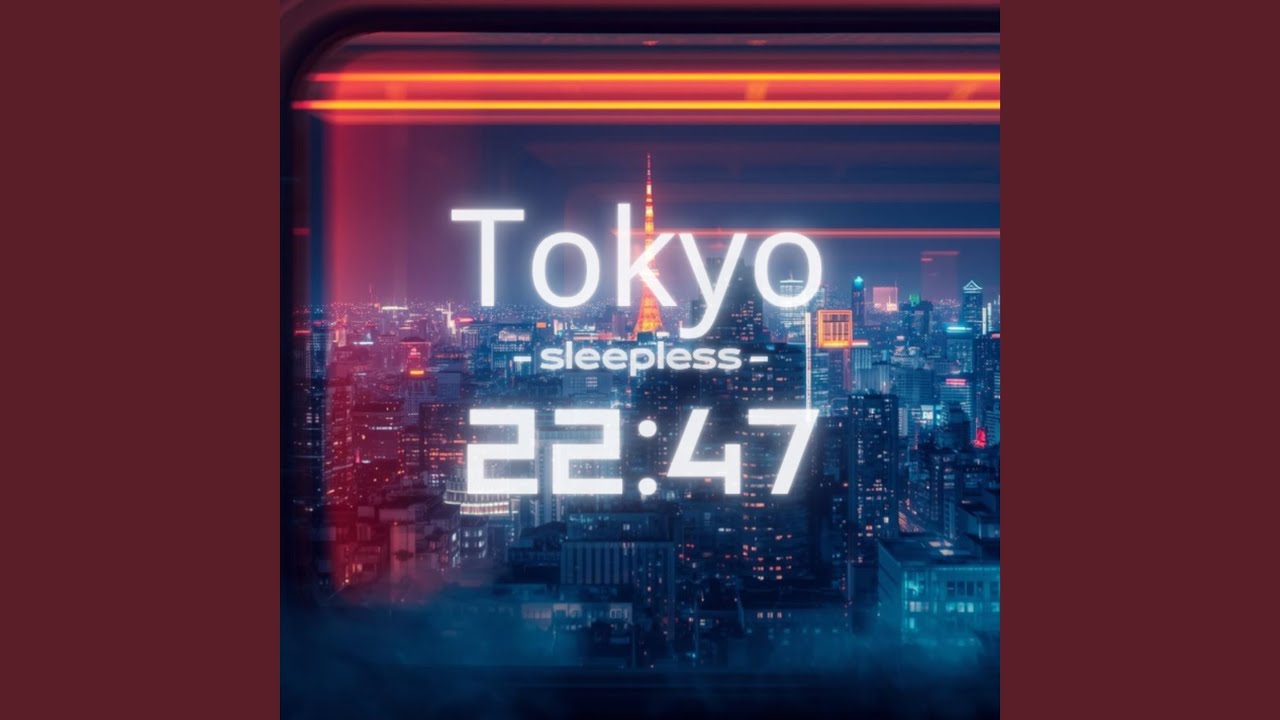 Tokyo 22:47 -sleepless-