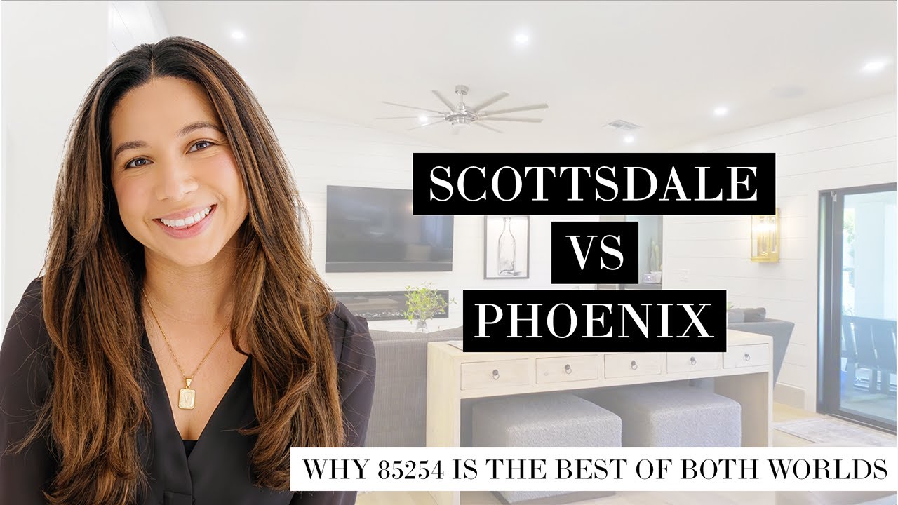 Scottsdale vs Phoenix: Why 85254 Is the Best of Both Worlds