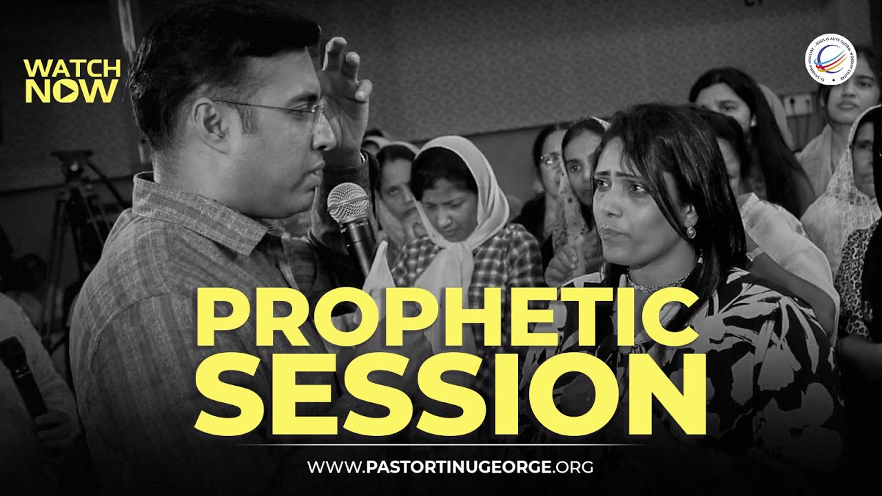 Prophetic Session with Pastor Tinu George