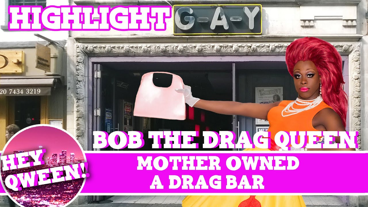 Hey Qween Highlight: Bob The Drag Queen's Mother Owned A Drag Bar | Hey Qween