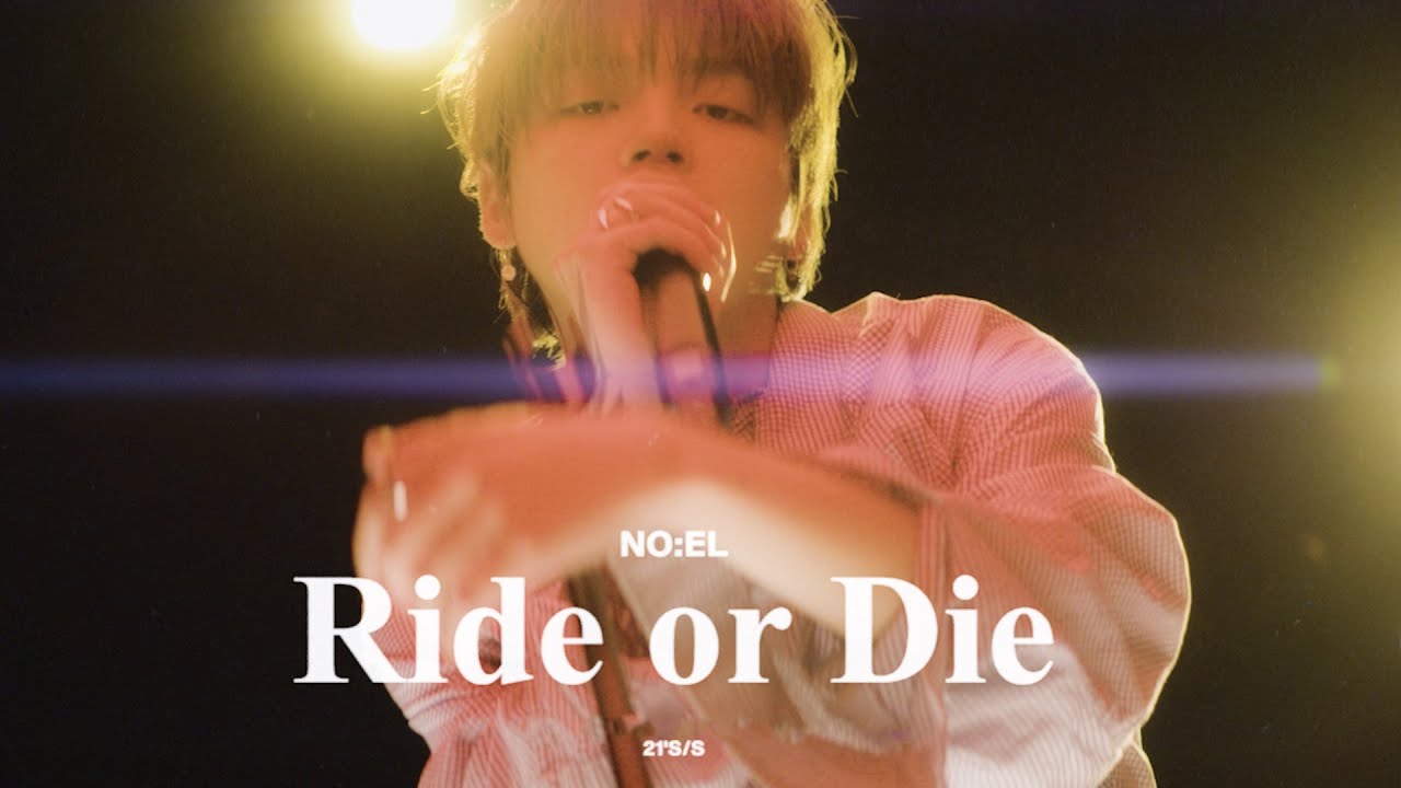NO:EL 노엘 ‘Ride or die’ Live Clip