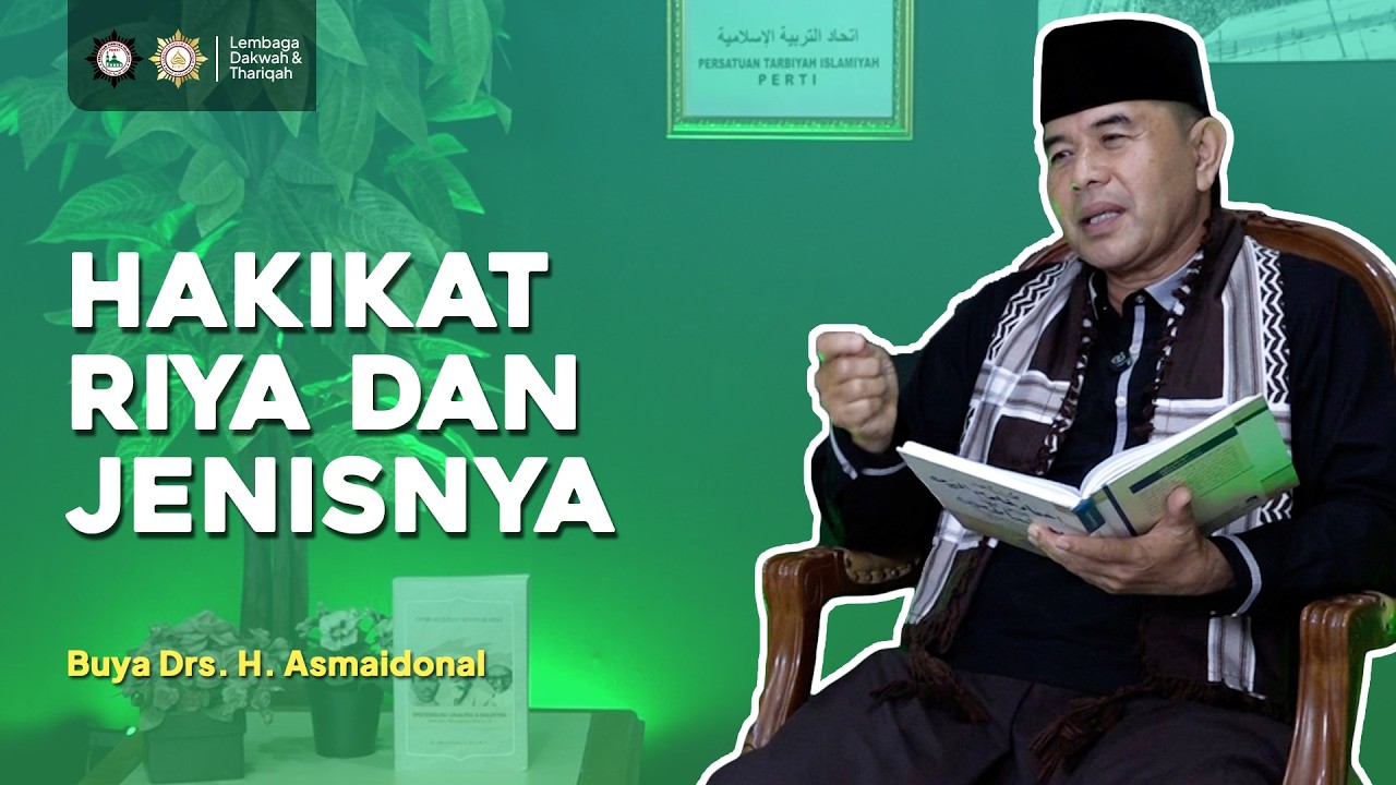 Hakikat Riya & Jenisnya - Buya Drs. H. Asmaidonal