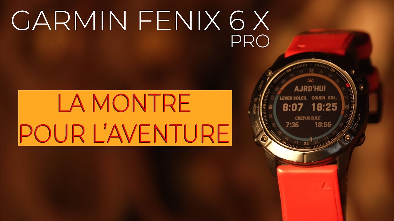 La montre connectée faite pour vous ? - Garmin Fenix 6X PRO