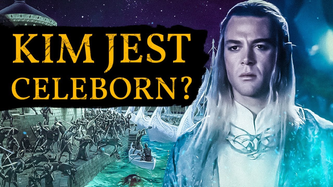 Kim jest CELEBORN? PRAWDZIWA HISTORIA POTĘŻNEGO ELFA