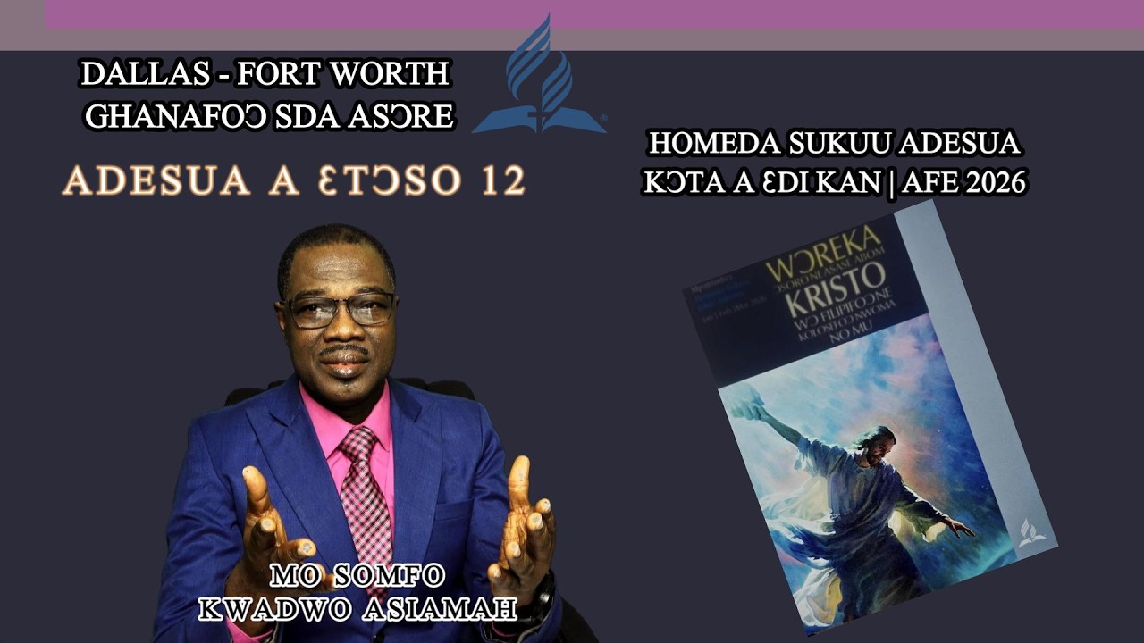 Субботная школа на языке тви || Урок 12 | 1 квартал 2026 г. || ЖИЗНЬ ВМЕСТЕ ДРУГ С ДРУГОМ || Церк...