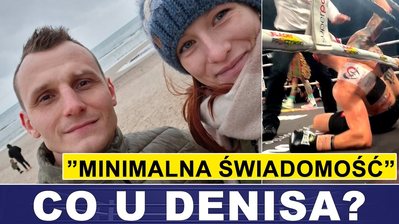 MINIMALNA ŚWIADOMOŚĆ - CO U DENISA?