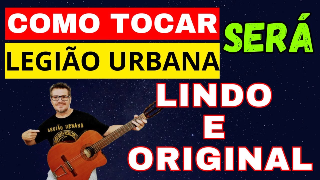 🎸Como Tocar SER&Aacute; da Banda LEGI&Atilde;O URBANA Como Voc&ecirc; Nunca Viu