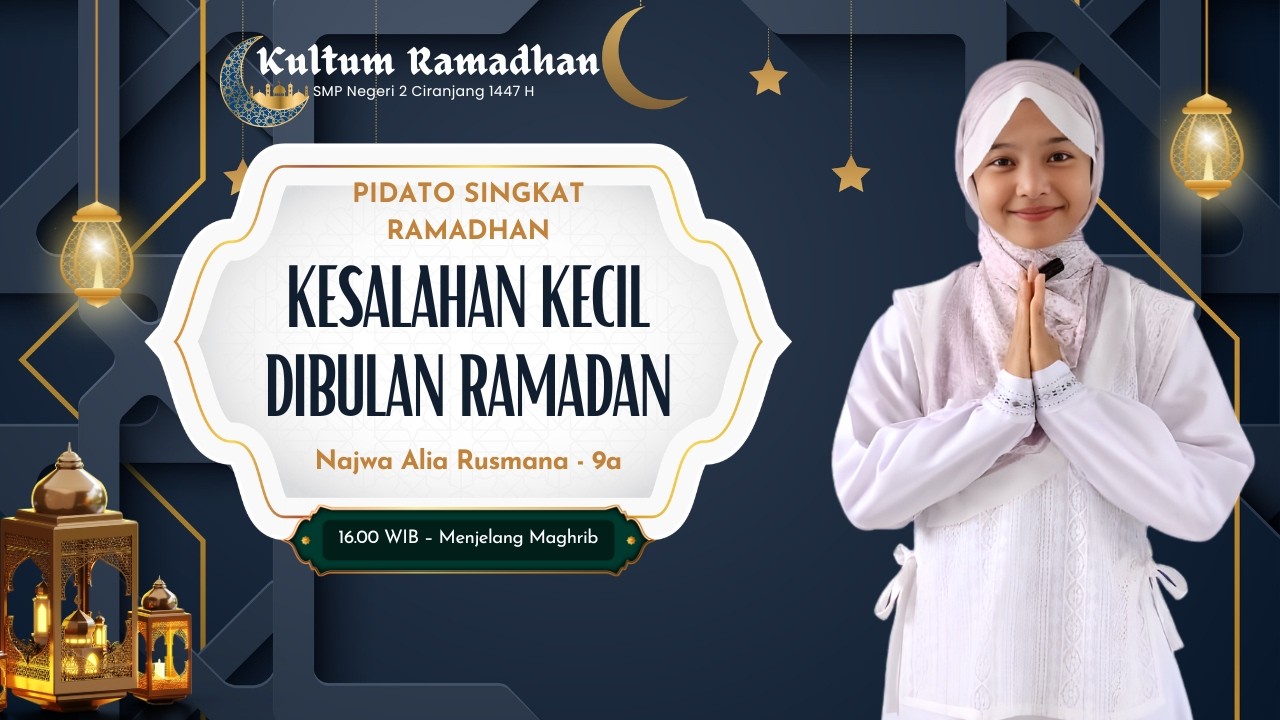 PIDATO SINGKAT RAMADHAN - KESALAHAN KECIL DIBULAN RAMADHAN - NAJWA ALIA RUSMANA