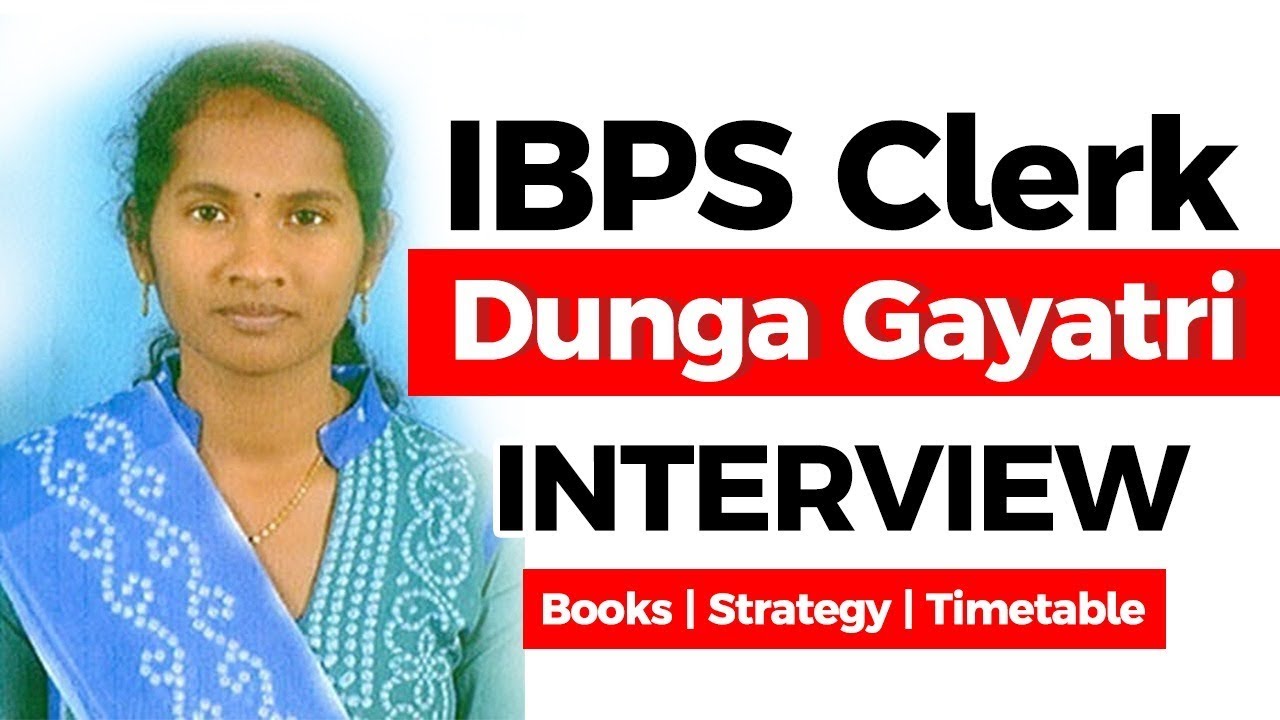 IBPS Clerk Topper Interview, Strategy to prepare for IBPS Clerk exam by Dunga Gayatri #IBPSClerk
