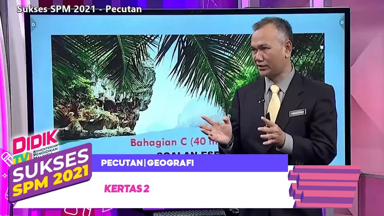 Sukses SPM (2021) - Pecutan | Geografi: Kertas 2