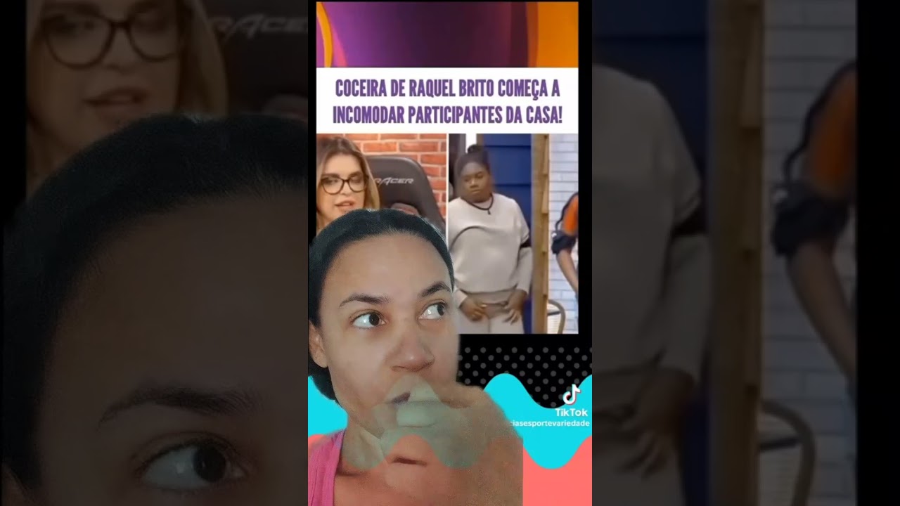 Comentários sobre a coçeira da Raquel Brito