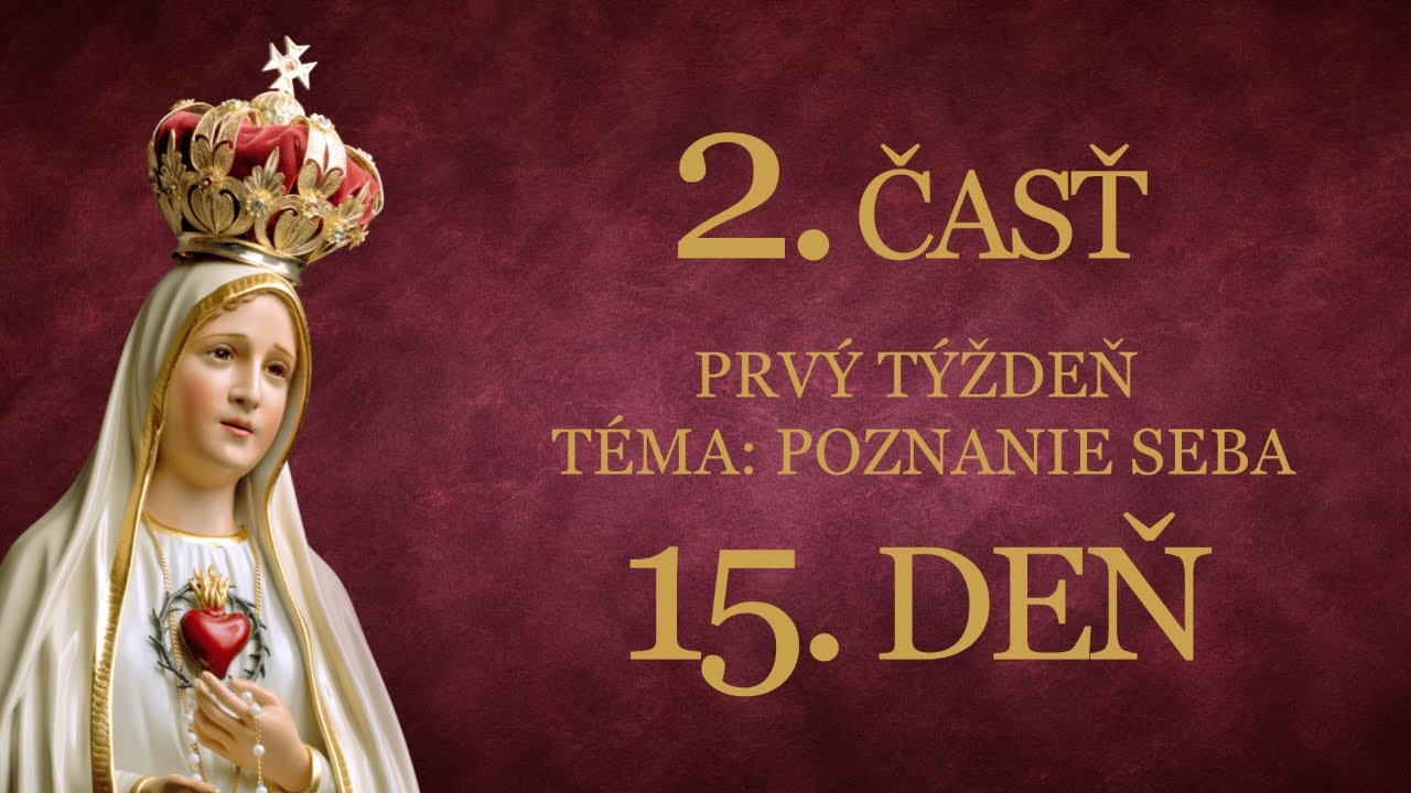 15. deň - 33 dňové zasvätenie skrze ruky P. Márie podľa sv. Ľ. M. Grigniona