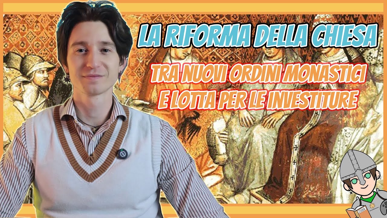 La riforma della Chiesa: tra ordini monastici e lotta per le investiture