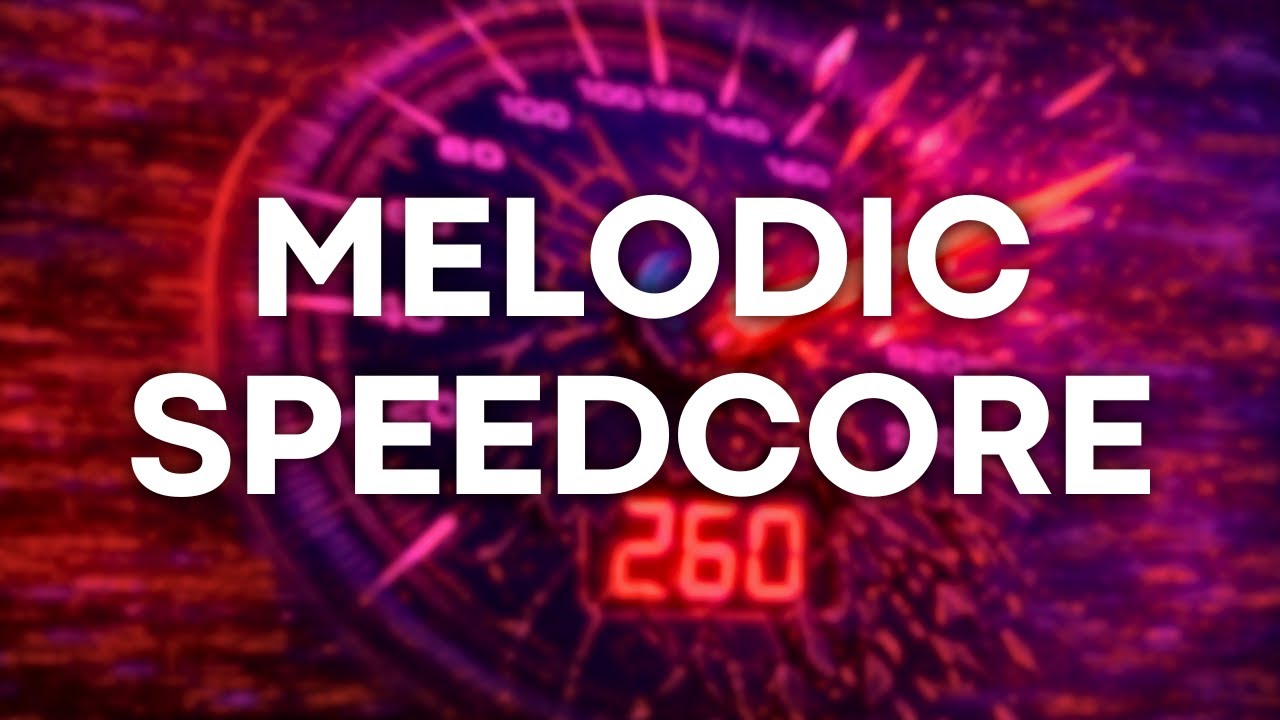 50 INSANE melodic SPEEDCORE songs! #3