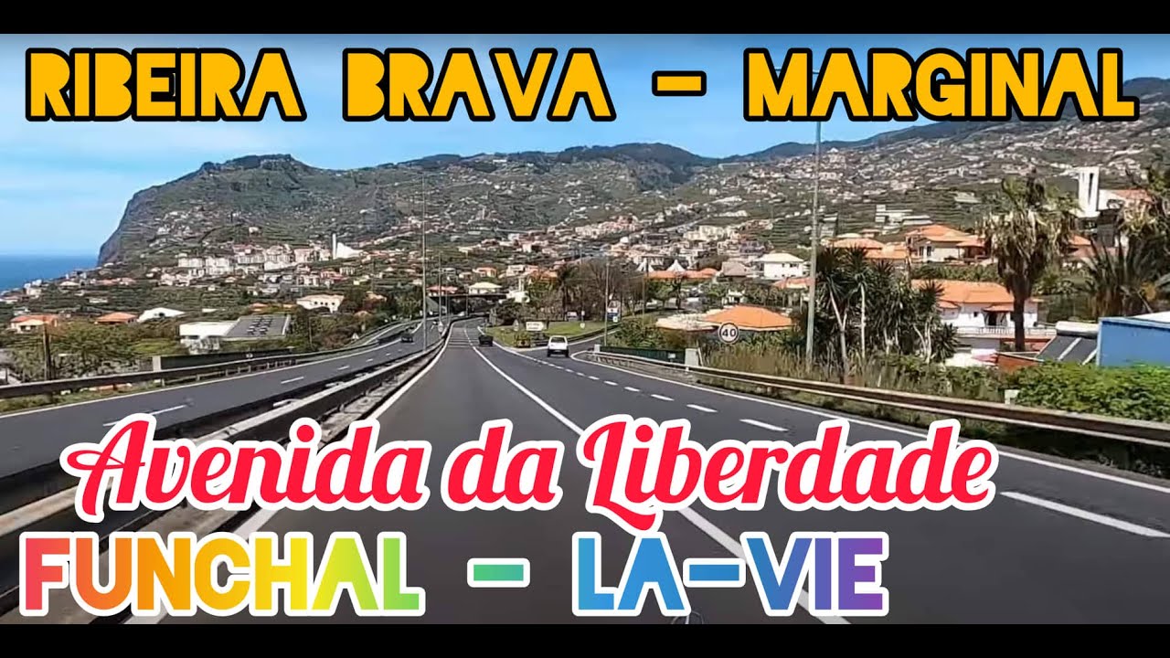 La Vie Funchal  - até à Ribeira Brava Estradas da Madeira Driving Car Popular