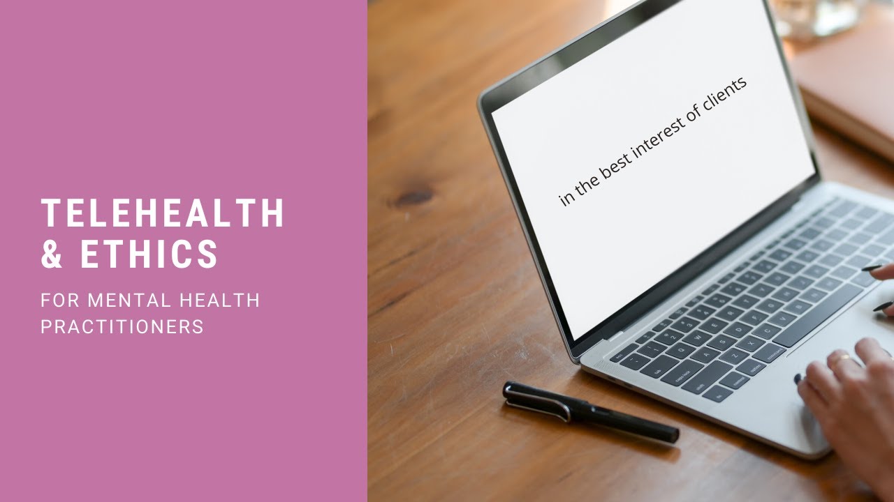 Telehealth & Ethics