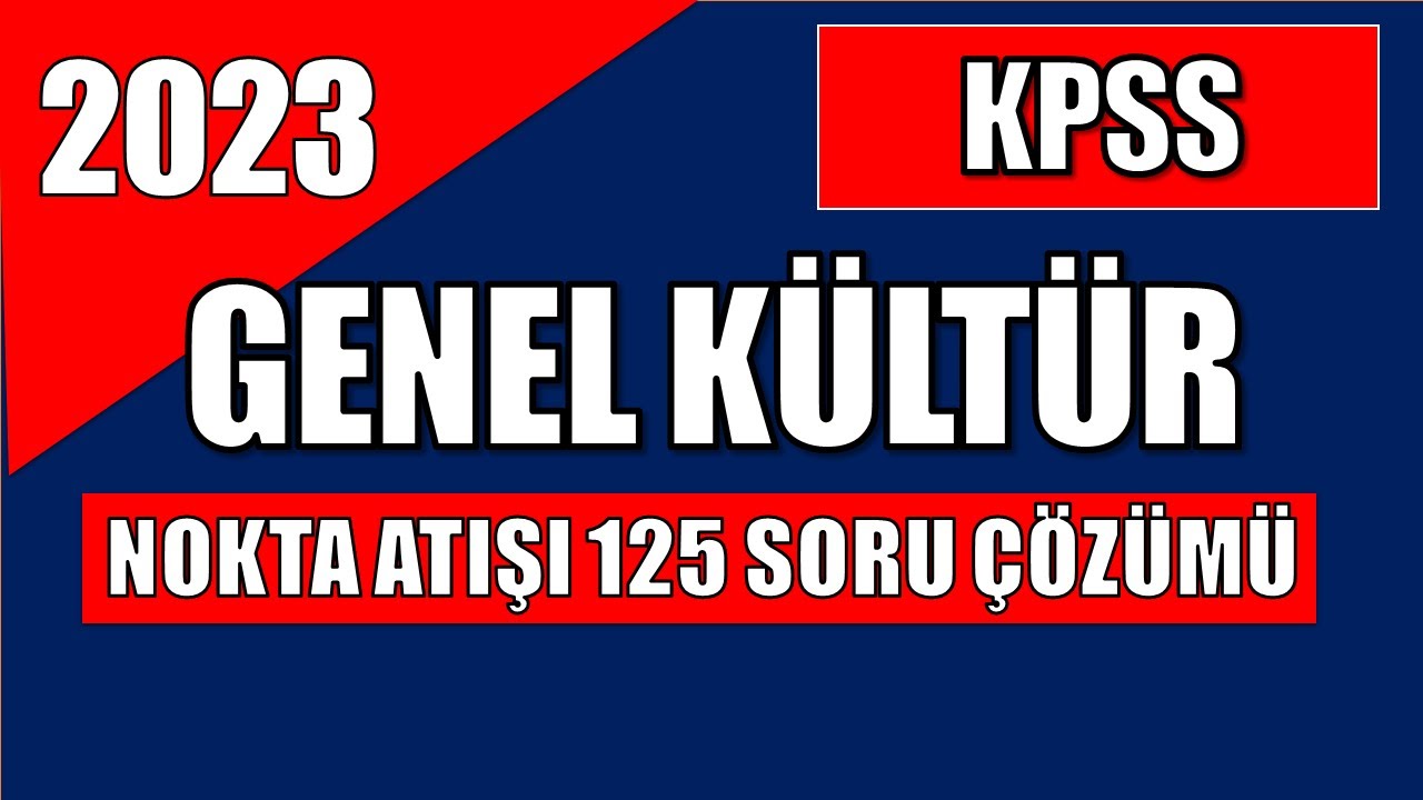 2024 KPSS GENEL KÜLTÜR NOKTA ATIŞI 125 SORU ÇÖZÜMÜ