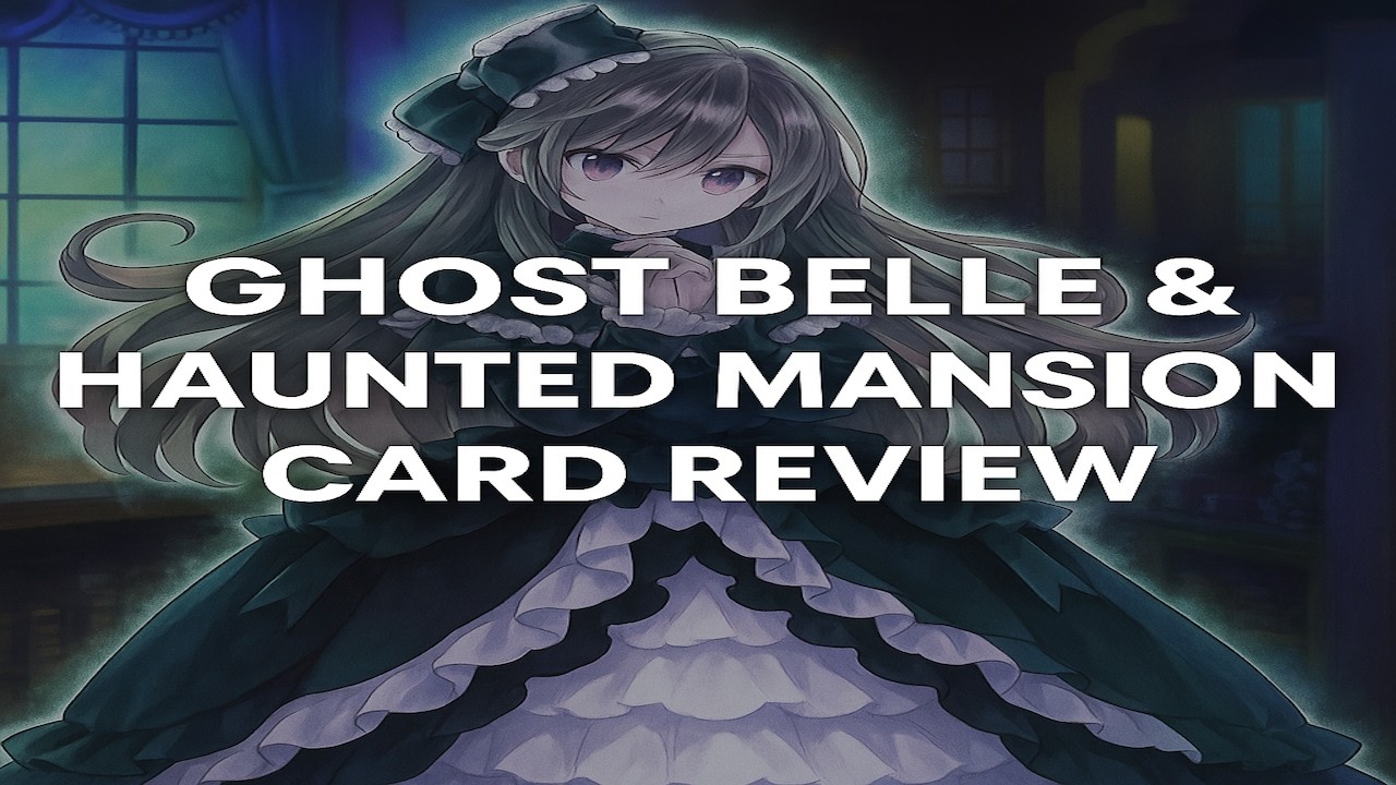 Yu-Gi-Oh! Duel Links | Ghost Belle & Haunted Mansion | Card Review
